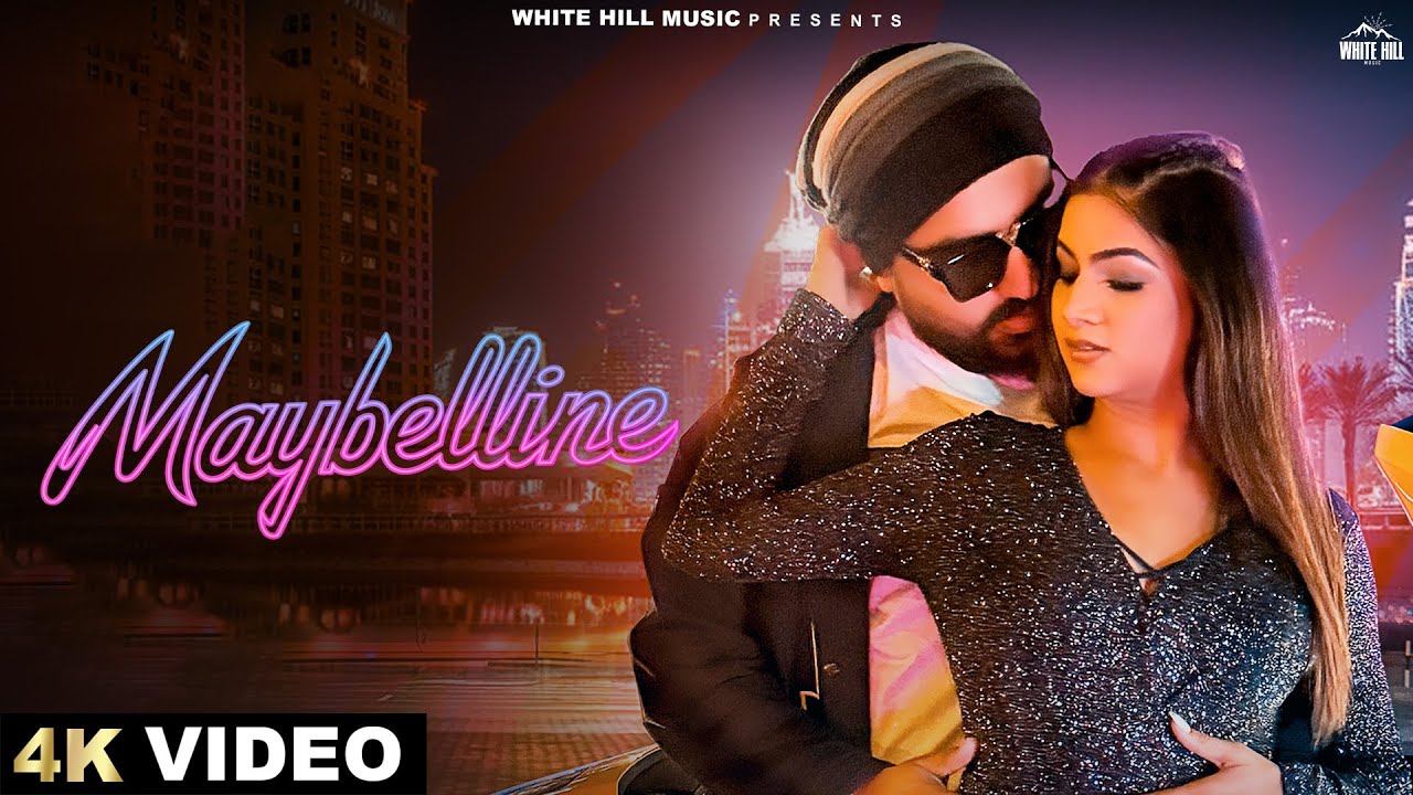 Maybelline (Official Video) Aace Kohli | Soni Mehta | Jass Pannu | New Punjabi Love  Songs 2024 |