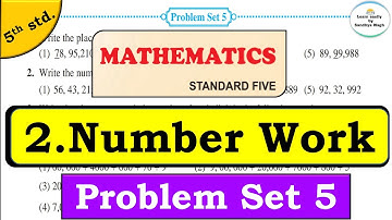 Number Work | Chapter 2 | 5th standard | Mathematics | problem set 5 | Maharashtra State Board