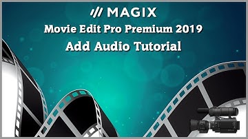 Magix Movie Edit Pro 2019 Tutorial - Add Audio Tutorial