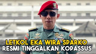 Letkol Eka Wira King of Sparko Resmi Tinggalkan Kopassus dan Jabat Danyon Taruna TK III/Madya Akmil