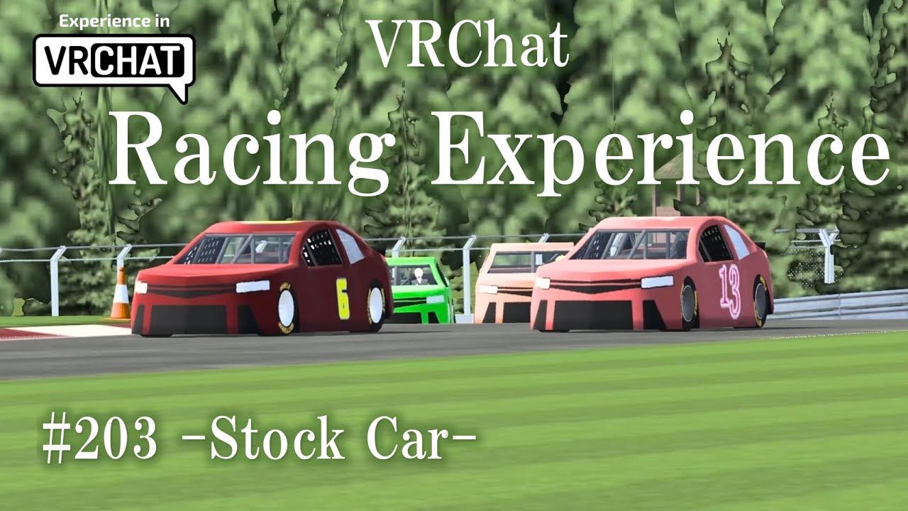 [VRChat] Racing Experience 203 -Stock Car- 2025/06/19 - YouTube