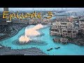 Episode# 3. Burj Khalifa and dancing fountains /Эпизод# 3.Бурдж Халифа и танцующие фонтаны