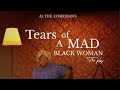 Tears Of A Mad Black Woman | Official Trailer | 4•17•21