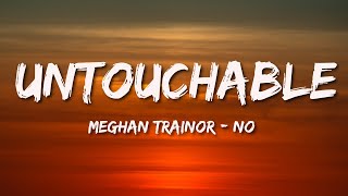 Meghan Trainor - No (Lyrics) Untouchable