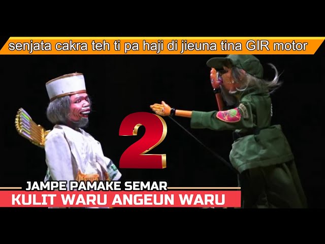 Hancip Murka VS H.Ja'a Tandang #2 - Cepot jadi  duta perdamaian Ceu Dedeh datang class=