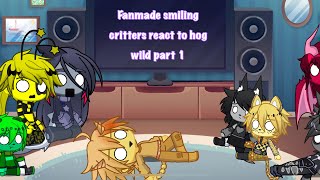 Smiling critter ocs react to hog wild part 1