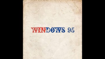 Windows 95(JPCSIM)(Перезалив с музыкой)