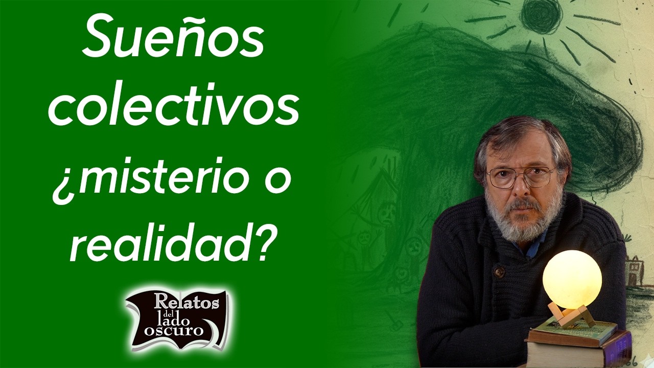 Sueños colectivos, ¿Misterio o realidad? | Relatos del lado oscuro