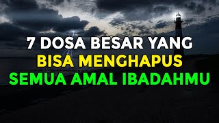 Be Careful!! These Are the 7 Major Sins That Can Wipe Out All Your Good Deeds