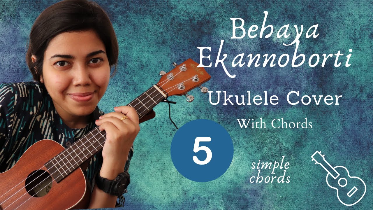 Behaya | Ekannoborti | Lagnajita | Ukulele Tutorial | Song cover with ...