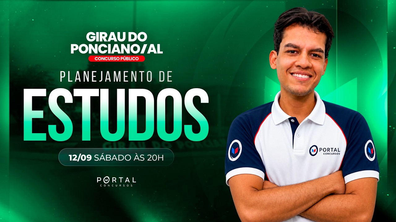 CONCURSO PREF. GIRAU DO PONCIANO/AL: PLANEJAMENTO DE ESTUDOS + LANÇAMENTO DO CURSO