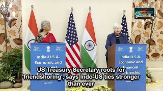 Us Treasury Secretary Roots For Friendshoring, Says Indo-Us Ties Stronger Than