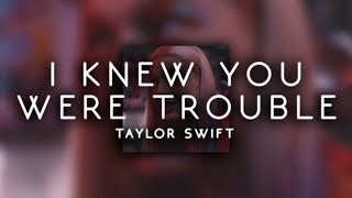 taylor swift - i knew you were trouble ( s l o w e d )