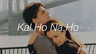 Kal Ho Naa Ho - Slowed   Reverb | Best of SRK songs 🎧🚨