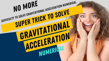 Super Easy Trick To Solve Numerical Relate To Gravitational Acceleration For MDCAT and ECAT