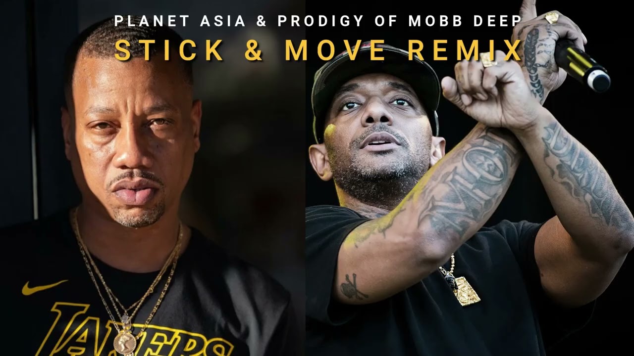 Planet Asia & Prodigy of Mobb Deep - Stick & Move Remix