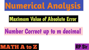 Maximum value of Absolute Error if number is correct to m decimal Place.