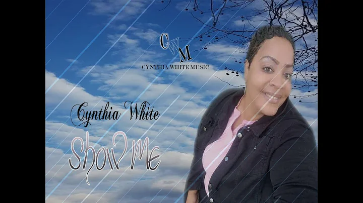 Official Music Video | Show Me | Cynthia White