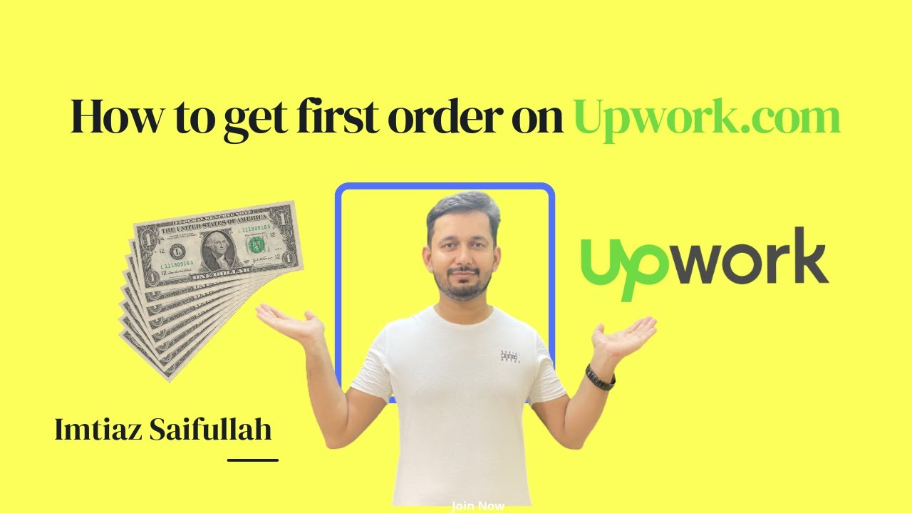 how-to-get-first-order-on-upwork-imtiaz-saifullah-youtube