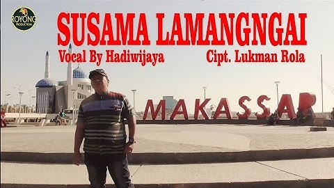 Susama Lamangngai - Vocal By Hadi Wijaya (Official Music Video)