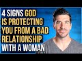 4 Signs God Is Protecting a Man from a Bad Relationship with a Woman
