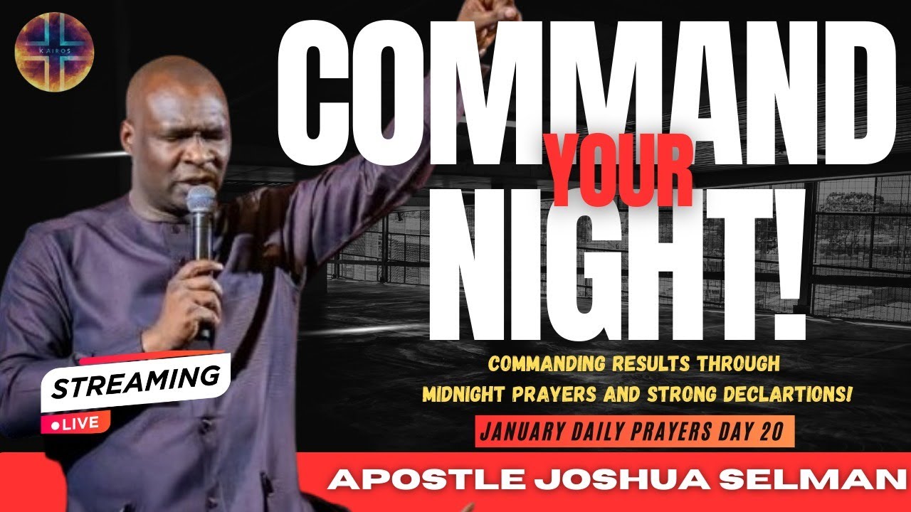 Command Your Night Prayers  | Midnight Prophetic Prayers by Apostle Joshua Selman