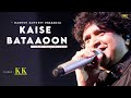 Kaise Bataun Tujhe ❤️ - KK | 3G | Sonal Chauhan Mp3 Song