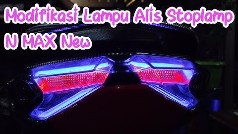 modifikasi stoplamp N max new, pasang lampu alis lampu belakang Nmax