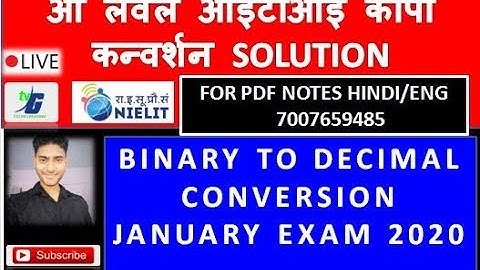 ओ लेवल आईटीआई कोपा  कन्वर्शन SOLUTION  BINARY TO DECIMAL CONVERSTION JANUARY EXAM 2020