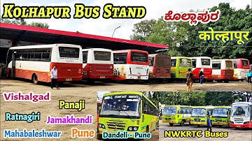 Kolhapur कोल्हापूर MSRTC Bus Stand | Inter state Buses | Belagavi, Ratnagiri, Panaji, Pune etc