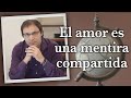 Gabriel Rolón - El amor es una mentira compartida