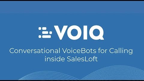VOIQ Resource Video SalesLoft Integration