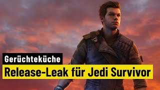 EA leakt Releasedatum von Jedi Survivor & Kojimas kryptische Zeichen | Gerüchteküche