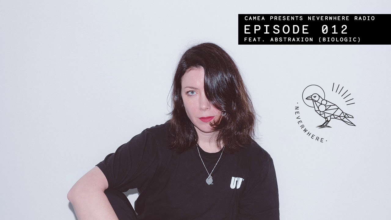 Camea Presents Neverwhere Radio 012 feat. Abstraxion (Biologic)