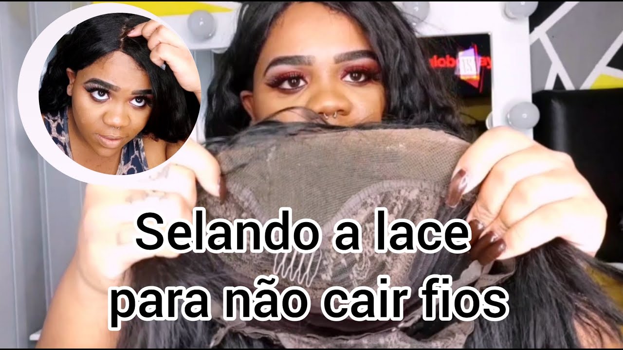 Como selar a lace para não cair mais fios / Tóriah Salggado