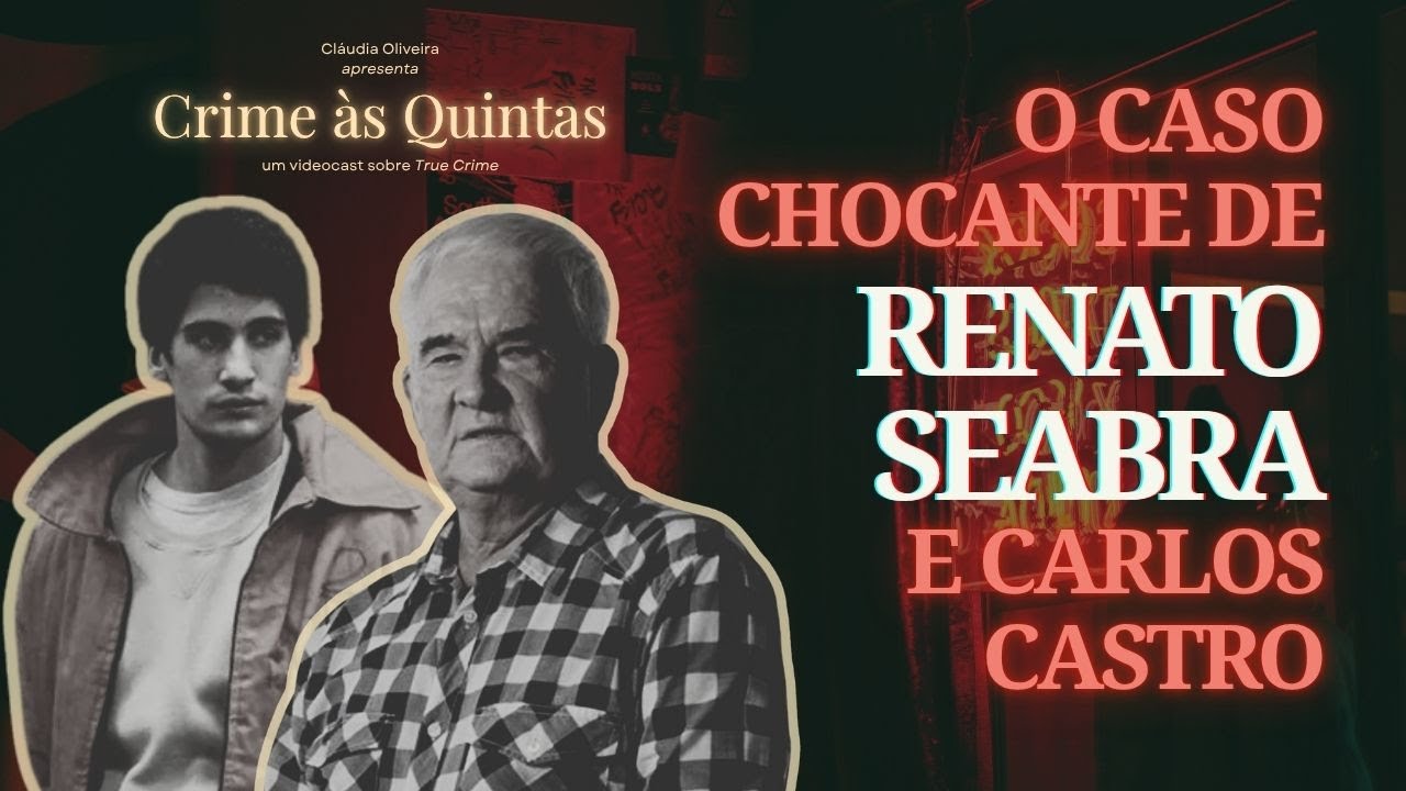 Crime às Quintas | O caso chocante de Renato Seabra e