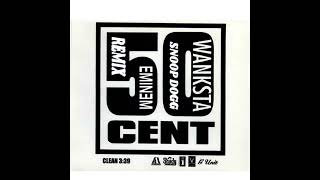 50 Cent Feat. Snoop Dogg &amp; Eminem - Wanksta (Remix)