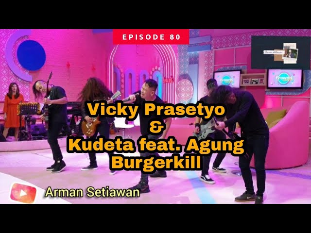 Vicky Prasetyo - Kudeta Band feat. Agung Burgerkill Perform di Brownis TTV class=