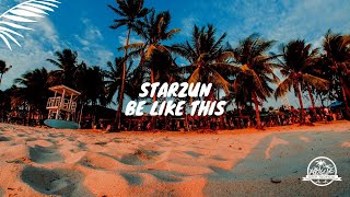 Starzun - Be Like This