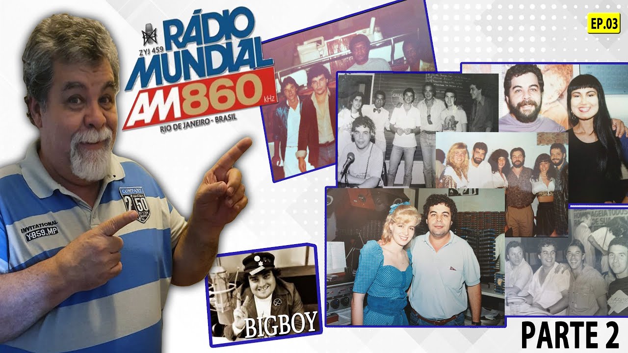 Rádio Mundial Parte 02. Ep 03. YouTube