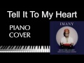 Tell It To My Heart - Filatov & Karas Piano Cover