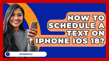 How To Schedule A Text On iPhone iOS 18? - Be App Savvy