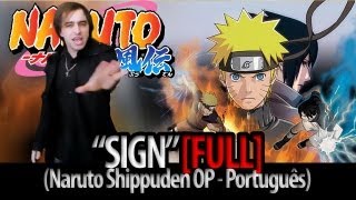 Naruto Shippuden abertura 6 "Sign" [FULL] Português Brasil (Dublado por The Kira Justice) chords