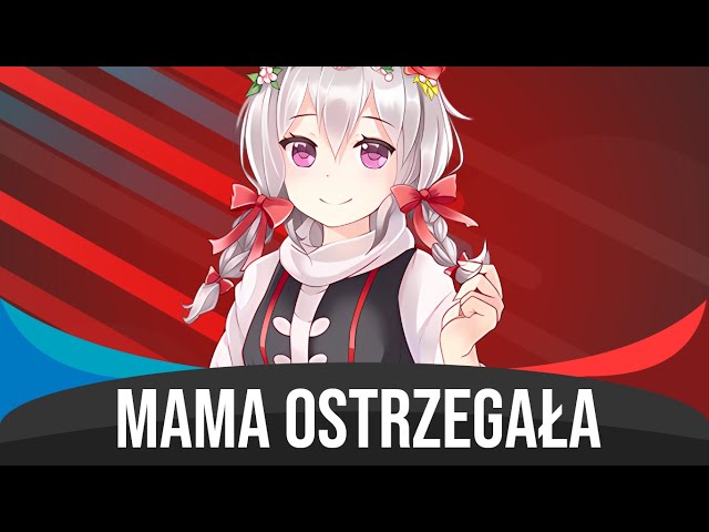 Mama Ostrzegała - Nightcore class=