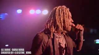 Lil Durk - Bora Bora (Live Video Edit)