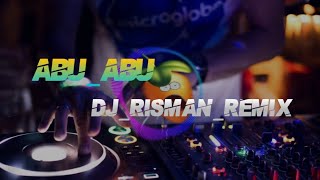 ABU_ABU‼️DJ_RISMAN_REMIX