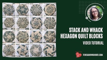 Whack and stack hexagon quilt blocks video tutorial