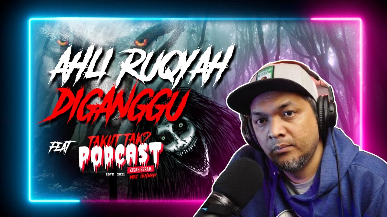 MALAM PODCAST - AHLI RUQYAH DIGANGGU ft. @tcjparanormal
