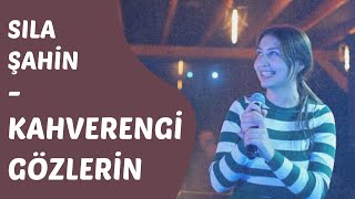 Sila Şahi̇n - Kahverengi̇ Gözleri̇n Uzun Versiyon