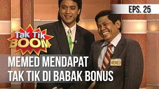 KUIS TAK TIK BOOM X - Memed Mendapatkan Tak Tik di Babak Bonus | Episode 25